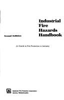 Cover of: Industrial fire hazards handbook: a guide to fire protection in industry