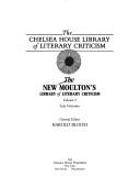 The New Moulton's Library of Literary Criticism by Harold Bloom