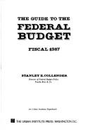 Cover of: The New Guide to the Federal Budget: Fiscal 1987 Edition/Plus the Gramm-Rudman Budget Process (Changing Domestic Priorities)