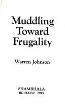 Muddling toward frugality by Warren A. Johnson