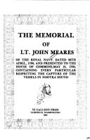 Cover of: The Memorial of Lt. John Meares of the Royal Navy: Dated 30th April, 1790, and Presented to the House of Commons, May 18, 1790, Containing Every Particular Respecting the Capture of the Vessels in
