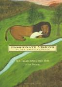 Cover of: Passionate visions of the American South: self-taught artists from 1940 to the present