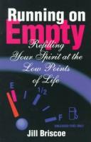 Cover of: Running on Empty by Jill Briscoe spiritual arts, Jill Briscoe spiritual arts
