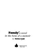 Cover of: Family: a novel in the form of a memoir