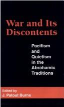 Cover of: War and its discontents: pacifism and quietism in the Abrahamic traditions