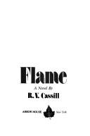 Cover of: Flame by R. V. Cassill, R. V. Cassill