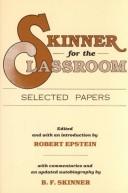 Skinner for the classroom by B. F. Skinner