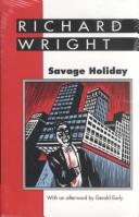 Cover of: Savage holiday by Richard Wright
