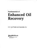 Cover of: Fundamentals of Enhanced Oil Recovery by H. Van Poolen, H. Van Poolen