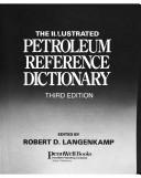 Cover of: The Illustrated Petroleum Reference Dictionary