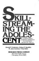 Cover of: Skill-streaming the adolescent: a structured learning approach to teaching prosocial skills
