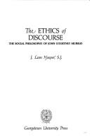 Cover of: The ethics of discourse by J. Leon Hooper