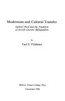 Cover of: Modernism and the Cultural Transfer: Gabriel Preil and the Tradition of Jewish Literary Bilingualism (Monographs of the Hebrew Union College)