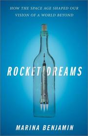 Cover of: Rocket Dreams : How the Space Age Shaped Our Vision of a World Beyond