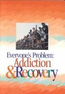 Cover of: Everyone's Problem: Addiction & Recovery, Participant Book (Developing Faith)