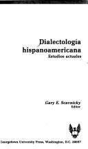 Cover of: Dialectología hispanoamericana: estudios actuales