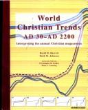 Cover of: World Christian Trends, Ad 30-Ad 2200 by David B. Barrett, Todd M. Johnson