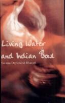 Cover of: LIVING WATER AND INDIAN BOWL: AN ANALYSIS OF CHRISTIAN FAILINGS IN COMMUNICATING CHRIST TO HINDUS, WITH SUGGESTIONS TOWARD IMPROVEMENTS