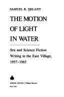 Cover of: The Motion of Light in Water by Samuel R. Delany