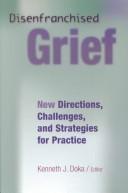 Cover of: Disenfranchised Grief by Kenneth J. Doka