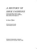 A history of shoe fashions by Eunice Wilson
