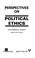 Cover of: Perspectives on political ethics