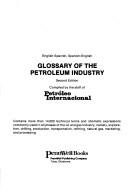 Cover of: Glossary of the petroleum industry: English-Spanish, Spanish-English