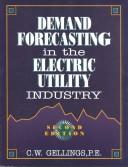 Cover of: Demand forecasting in the electric utility industry