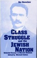 Cover of: Class Struggle and the Jewish Nation: Selected Essays in Marxist Zionism (Judaica series)