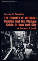 Cover of: The ecology of welfare: housing and the welfare crisis in New York City