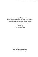 Cover of: Islamic Middle East,700-1900: Studies in Economic and Social History (Princeton Studies on the Near East)