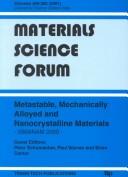 Cover of: Metastable, mechanically alloyed and nanocrystalline materials | International Symposium on Metastable, Mechanically Alloyed and Nanocrystalline Materials (2000 St. Catherine