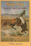 Cover of: Sun Up: Tales of the Cow Camps (Tumbleweed Series)