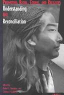 Cover of: Promoting Racial, Ethnic, and Religious Understanding and Reconciliation by 