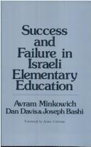 Cover of: Success and failure in Israeli elementary education: an evaluation study with special emphasis on disadvantaged pupils