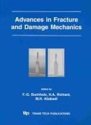 Cover of: Advances in Fracture and Damage Mechanics by International Conference on Fracture and Damage Mechanics (3rd 2003 Paderborn, Germany), H. A. Richard, M. H. Aliabadi, INTERNATIONAL CONFERENCE ON FRACTURE AND, H. A. Richard, M. H. Aliabadi, INTERNATIONAL CONFERENCE ON FRACTURE AND