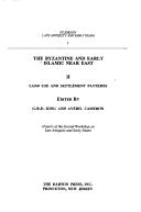 Cover of: Byzantine and Early Islamic Near East: Land Use and Settlement Patterns (Studies in Late Antiquity and Early Islam, Vol. 1) (Studies in Late Antiquity and Early Islam)