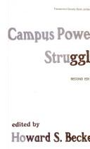 Cover of: Campus Power Struggle (Transaction/Society book series, TA/S-1) by Howard S. Becker
