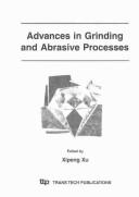 Cover of: Advances in grinding and abrasive processes by edited by Xipeng Xu.