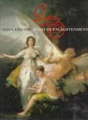 Cover of: Goya and the spirit of enlightenment