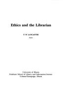 Cover of: Ethics and the librarian by Allerton Park Institute (31st 1989 Monticello, Ill.)