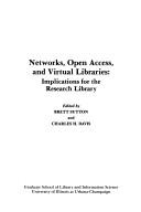 Cover of: Networks, Open Access, and Virtual Libraries | Brett Sutton