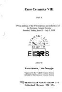 Cover of: Euro ceramics VIII: proceedings of the 8th Conference and Exhibition of the European Ceramic Society, Istanbul, Turkey, June 29-July 3, 2003 : Istanbul 2003 : Eighth ECERS