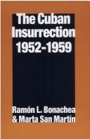 Cover of: The Cuban insurrection, 1952-1959 by Ramón L. Bonachea