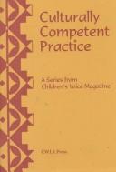 Cover of: Culturally competent practice: a series from Children's voice magazine.