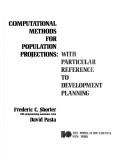 Computational methods for population projections by Frederic Claiborne Shorter, Robert Sendek, Yvette Bayoumy