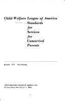 Cover of: Child Welfare League of America standards for services for unmarried parents.