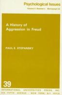 Cover of: A History of Aggression in Freud (Monograph 39 , Vol 10 No 3) | Paul E. Stepansky
