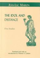 Cover of: The Idol and Distance: Five Studies (Perspectives in Continental Philosophy, No 17)
