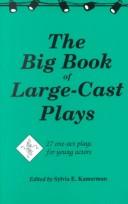 Cover of: The big book of large-cast plays: 27 one-act plays for young actors